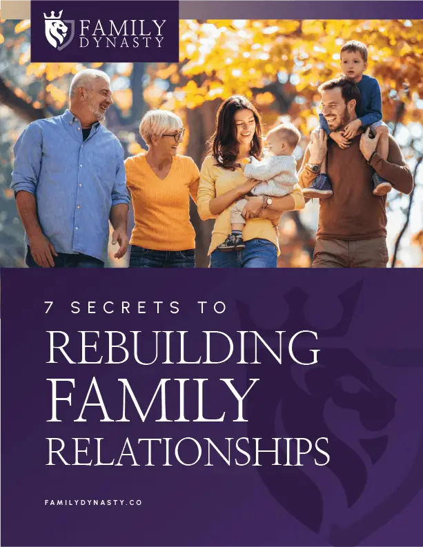 7 Secrets to Rebuilding Family Relationships